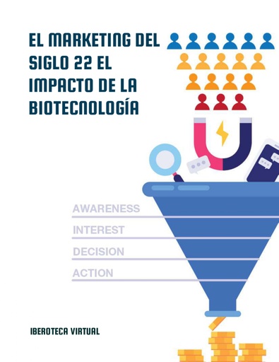 EL MARKETING DEL SIGLO 22 EL IMPACTO DE LA BIOTECNOLOGÍA