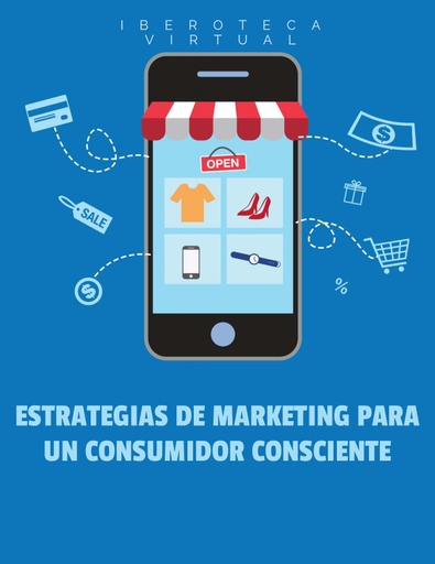 ESTRATEGIAS DE MARKETING PARA UN CONSUMIDOR CONSCIENTE