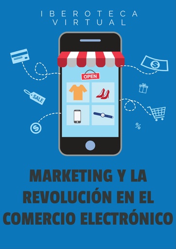 MARKETING Y LA REVOLUCIÓN EN EL COMERCIO ELECTRÓNICO