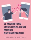 EL MARKETING EMOCIONAL EN UN MUNDO AUTOMATIZADO