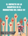 EL IMPACTO DE LA ROBÓTICA EN EL MARKETING DEL SIGLO 22