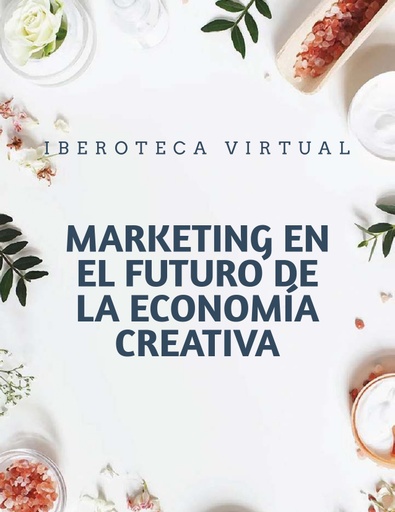 MARKETING EN EL FUTURO DE LA ECONOMÍA CREATIVA