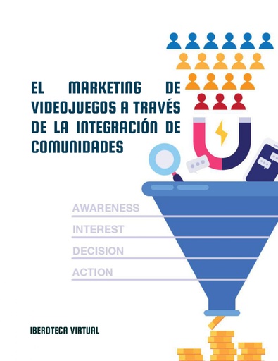 EL MARKETING DE VIDEOJUEGOS A TRAVÉS DE LA INTEGRACIÓN DE COMUNIDADES