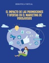 EL IMPACTO DE LAS PROMOCIONES Y OFERTAS EN EL MARKETING DE VIDEOJUEGOS