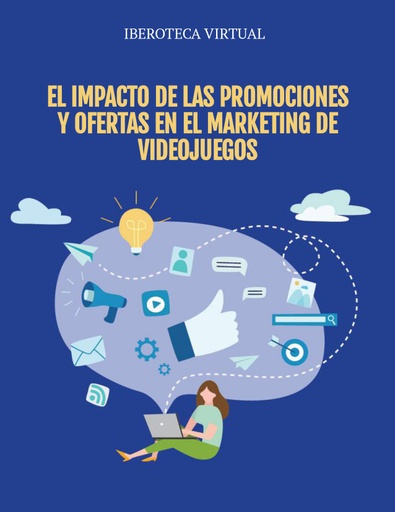 EL IMPACTO DE LAS PROMOCIONES Y OFERTAS EN EL MARKETING DE VIDEOJUEGOS