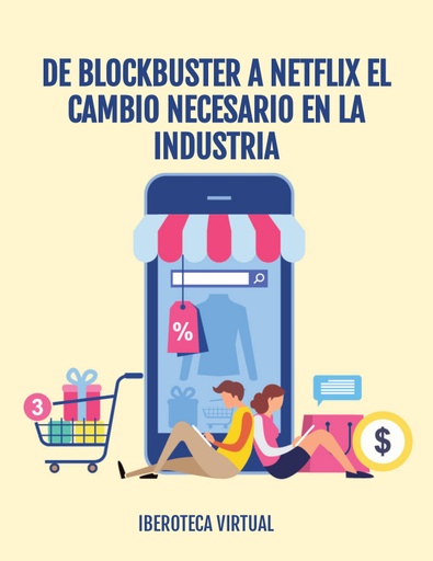 DE BLOCKBUSTER A NETFLIX EL CAMBIO NECESARIO EN LA INDUSTRIA