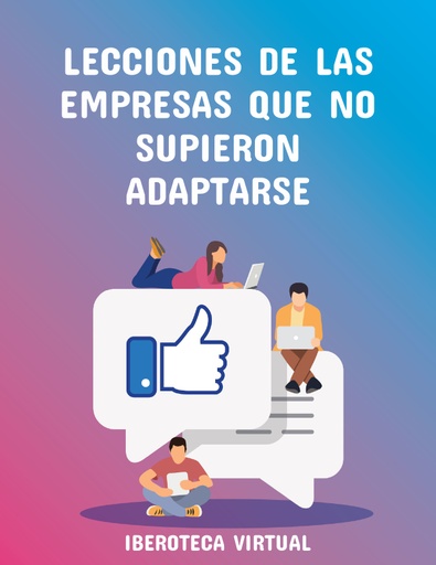 LECCIONES DE LAS EMPRESAS QUE NO SUPIERON ADAPTARSE