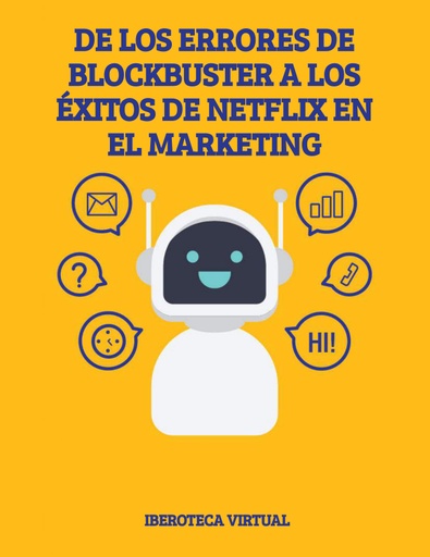 DE LOS ERRORES DE BLOCKBUSTER A LOS ÉXITOS DE NETFLIX EN EL MARKETING
