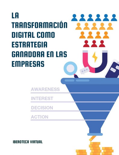 LA TRANSFORMACIÓN DIGITAL COMO ESTRATEGIA GANADORA EN LAS EMPRESAS