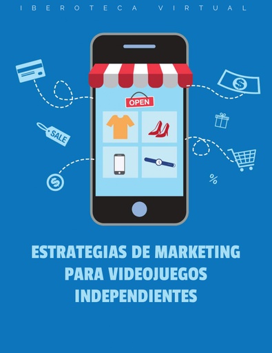 ESTRATEGIAS DE MARKETING PARA VIDEOJUEGOS INDEPENDIENTES
