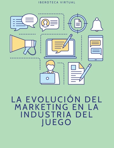 LA EVOLUCIÓN DEL MARKETING EN LA INDUSTRIA DEL JUEGO