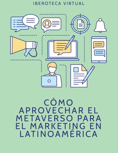 CÓMO APROVECHAR EL METAVERSO PARA EL MARKETING EN LATINOAMÉRICA