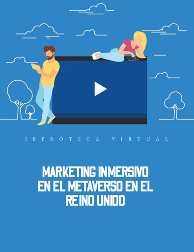 MARKETING INMERSIVO EN EL METAVERSO EN EL REINO UNIDO