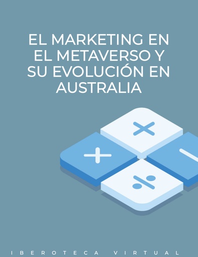 EL MARKETING EN EL METAVERSO Y SU EVOLUCIÓN EN AUSTRALIA