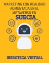 MARKETING CON REALIDAD AUMENTADA EN EL METAVERSO EN SUECIA