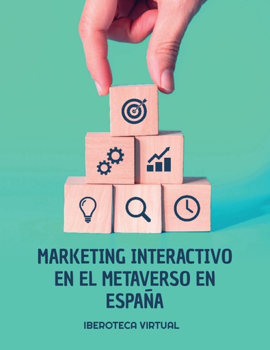 MARKETING INTERACTIVO EN EL METAVERSO EN ESPAÑA
