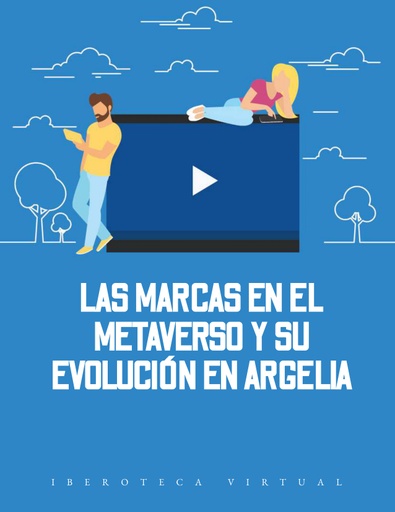 LAS MARCAS EN EL METAVERSO Y SU EVOLUCIÓN EN ARGELIA