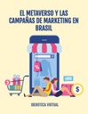 EL METAVERSO Y LAS CAMPAÑAS DE MARKETING EN BRASIL