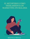 EL METAVERSO COMO HERRAMIENTA DE MARKETING EN MALASIA
