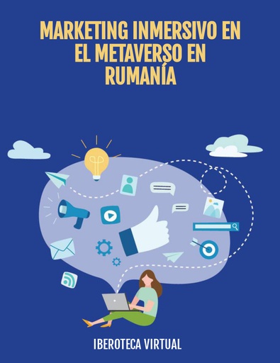 MARKETING INMERSIVO EN EL METAVERSO EN RUMANÍA