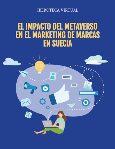 EL IMPACTO DEL METAVERSO EN EL MARKETING DE MARCAS EN SUECIA