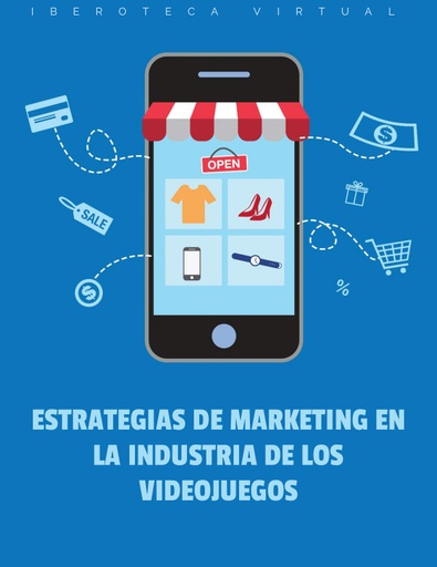 ESTRATEGIAS DE MARKETING EN LA INDUSTRIA DE LOS VIDEOJUEGOS