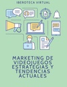 MARKETING DE VIDEOJUEGOS ESTRATEGIAS Y TENDENCIAS ACTUALES