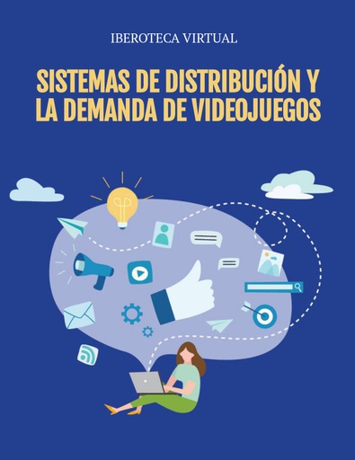 SISTEMAS DE DISTRIBUCIÓN Y LA DEMANDA DE VIDEOJUEGOS