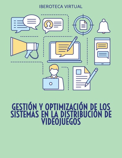 GESTIÓN Y OPTIMIZACIÓN DE LOS SISTEMAS EN LA DISTRIBUCIÓN DE VIDEOJUEGOS