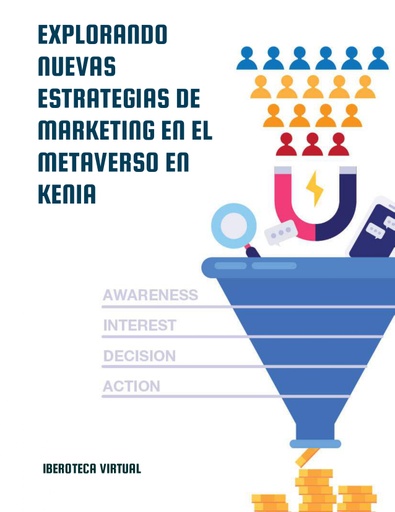 EXPLORANDO NUEVAS ESTRATEGIAS DE MARKETING EN EL METAVERSO EN KENIA