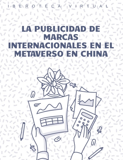LA PUBLICIDAD DE MARCAS INTERNACIONALES EN EL METAVERSO EN CHINA