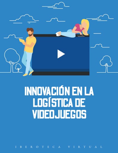 INNOVACIÓN EN LA LOGÍSTICA DE VIDEOJUEGOS