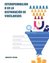 INTEROPERABILIDAD EN LA DISTRIBUCIÓN DE VIDEOJUEGOS