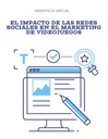EL IMPACTO DE LAS REDES SOCIALES EN EL MARKETING DE VIDEOJUEGOS