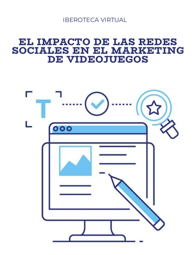 EL IMPACTO DE LAS REDES SOCIALES EN EL MARKETING DE VIDEOJUEGOS