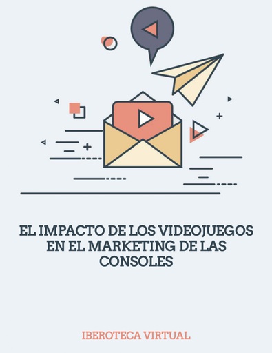 EL IMPACTO DE LOS VIDEOJUEGOS EN EL MARKETING DE LAS CONSOLES