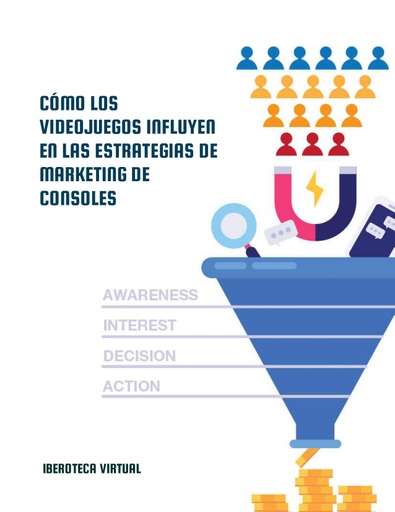 CÓMO LOS VIDEOJUEGOS INFLUYEN EN LAS ESTRATEGIAS DE MARKETING DE CONSOLES