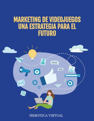 MARKETING DE VIDEOJUEGOS UNA ESTRATEGIA PARA EL FUTURO