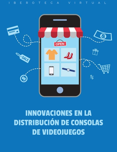INNOVACIONES EN LA DISTRIBUCIÓN DE CONSOLAS DE VIDEOJUEGOS