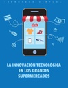 LA INNOVACIÓN TECNOLÓGICA EN LOS GRANDES SUPERMERCADOS