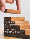 LA GESTIÓN DE LA INFORMACIÓN EN LOS SUPERMERCADOS INTERNACIONALES
