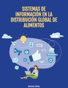 SISTEMAS DE INFORMACIÓN EN LA DISTRIBUCIÓN GLOBAL DE ALIMENTOS