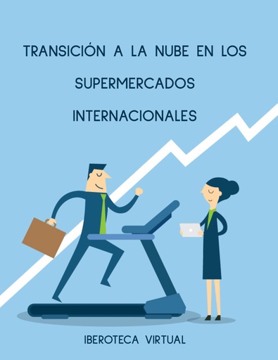 TRANSICIÓN A LA NUBE EN LOS SUPERMERCADOS INTERNACIONALES