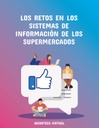 LOS RETOS EN LOS SISTEMAS DE INFORMACIÓN DE LOS SUPERMERCADOS
