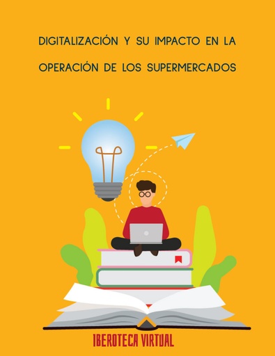 DIGITALIZACIÓN Y SU IMPACTO EN LA OPERACIÓN DE LOS SUPERMERCADOS