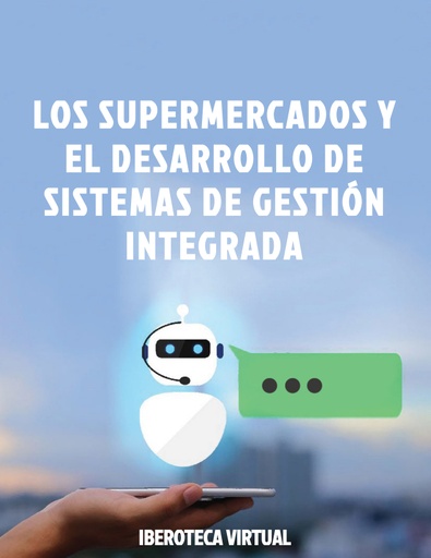 LOS SUPERMERCADOS Y EL DESARROLLO DE SISTEMAS DE GESTIÓN INTEGRADA