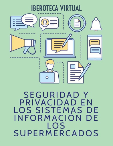 SEGURIDAD Y PRIVACIDAD EN LOS SISTEMAS DE INFORMACIÓN DE LOS SUPERMERCADOS