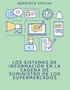 LOS SISTEMAS DE INFORMACIÓN EN LA CADENA DE SUMINISTRO DE LOS SUPERMERCADOS