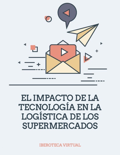 EL IMPACTO DE LA TECNOLOGÍA EN LA LOGÍSTICA DE LOS SUPERMERCADOS