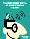 TRANSFORMACIÓN DIGITAL EN SUPERMERCADOS EUROPEOS
